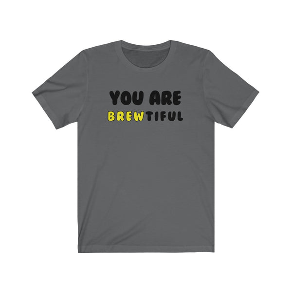 You Are Brewtiful-T-Shirt for Women - Canadian Fox