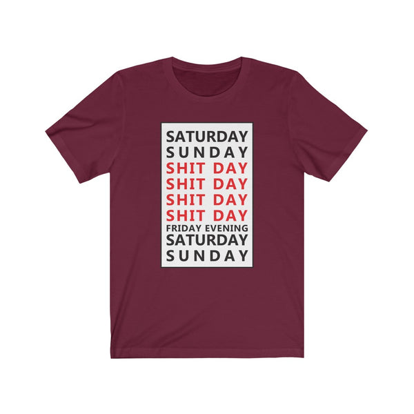 Weekday = Shitday-T-Shirt for Women - Canadian Fox