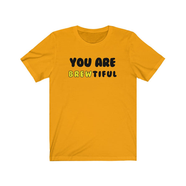 You Are Brewtiful-T-Shirt for Women - Canadian Fox
