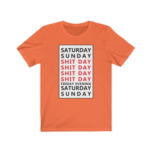 Weekday = Shitday-T-Shirt for Women - Canadian Fox