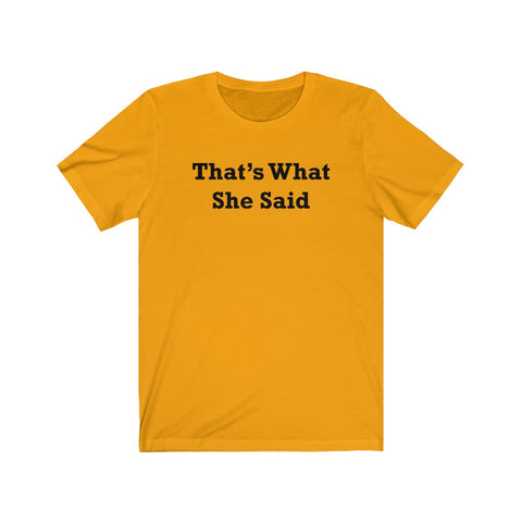 That's What She Said-T-Shirt for Women - Canadian Fox