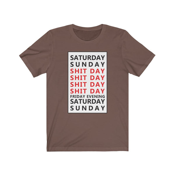 Weekday = Shitday-T-Shirt for Women - Canadian Fox