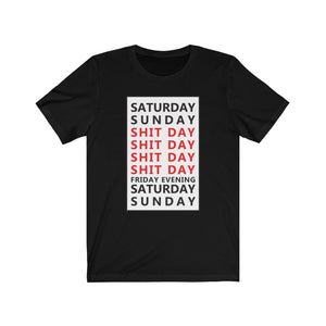 Weekday = Shitday-T-Shirt for Women - Canadian Fox