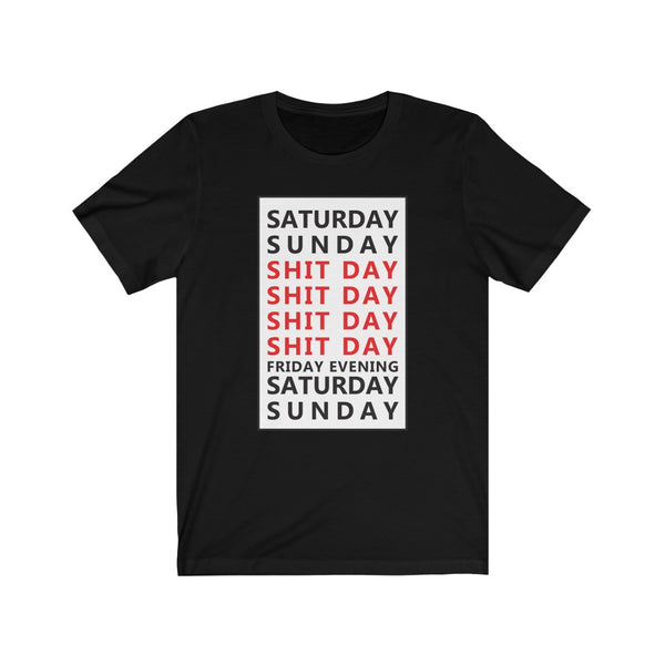 Weekday = Shitday-T-Shirt for Women - Canadian Fox