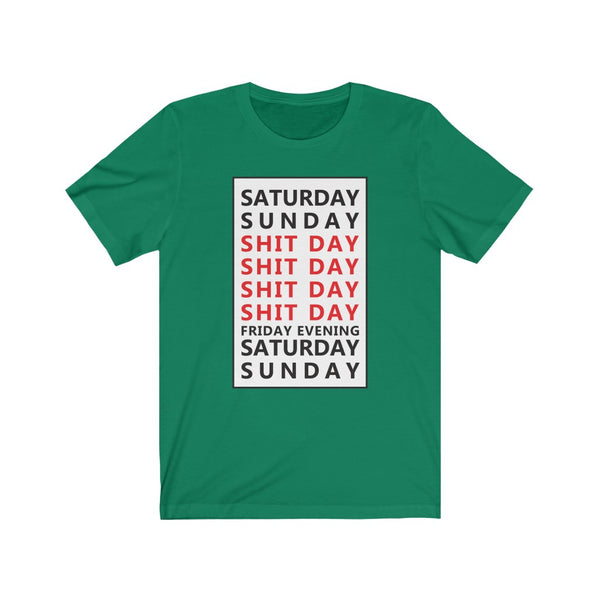 Weekday = Shitday-T-Shirt for Women - Canadian Fox
